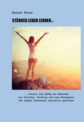 Prinz |  Stärker Leben Lernen... | Buch |  Sack Fachmedien