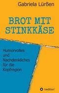 Lürßen |  BROT MIT STINKKÄSE | Buch |  Sack Fachmedien