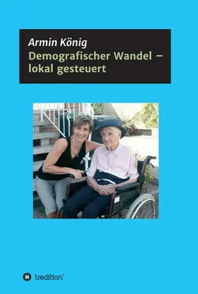 König |  Demografischer Wandel - lokal gesteuert | Buch |  Sack Fachmedien