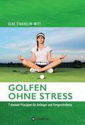 Staehelin-Witt |  Golfen ohne Stress | Buch |  Sack Fachmedien