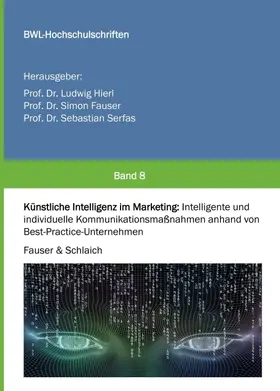 Fauser / Schlaich / Dr. Simon Fauser |  Künstliche Intelligenz im Marketing | Buch |  Sack Fachmedien