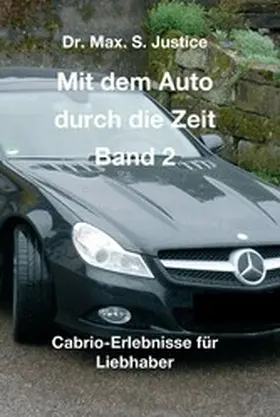 Justice |  Mit dem Auto durch die Zeit Band 2 | eBook | Sack Fachmedien
