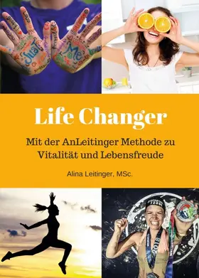 Leitinger; MSc. / MSc. | Life Changer | Buch | 978-3-7469-9723-0 | www.sack.de