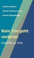 Eckmann / Haußmann / Katzenberger |  Kein Ton geht verloren | Buch |  Sack Fachmedien
