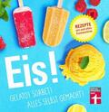 Sander |  Eis! Gelato! Sorbet! Alles selbst gemacht! | eBook | Sack Fachmedien