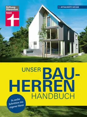 Haas / Krisch / Oberhuber |  Unser Bauherren-Handbuch: Mit jedem Kapitel dem Traum vom Eigenheim ein Stück näher kommen - Wohnwünsche - Finanzierung - Grundstück- und Haussuche - Bauplanung | eBook | Sack Fachmedien
