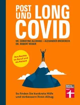 Allwang / Bredereck / Weber |  Long Covid und Post Covid - Ratgeber mit fundierten, psychologischen Strategien für den Umgang mit der Erkrankung - Long-Covid-Rechtsberatung | eBook | Sack Fachmedien