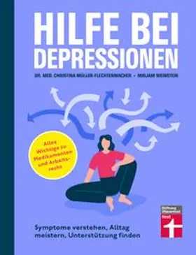 Müller-Flechtenmacher / Weinstein-Riechmann / Bredereck |  Hilfe bei Depressionen | Buch |  Sack Fachmedien