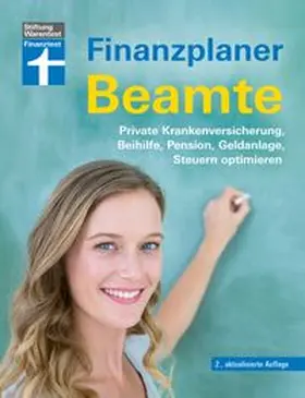 Pohlmann / Öchsner |  Finanzplaner Beamte - Der Ratgeber von Ausbildung bis Ruhestand mit Praxistipps und Checklisten | eBook | Sack Fachmedien