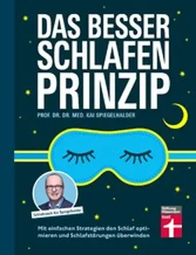 Spiegelhalder | Das Besser-Schlafen-Prinzip – ein Ratgeber für Erwachsene | E-Book | www.sack.de