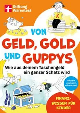 Schwendemann |  Von Geld, Gold und Guppys - Finanzbildung für Kinder und Jugendliche | eBook | Sack Fachmedien