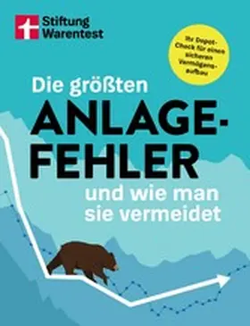 Warentest |  Die größten Anlagefehler und wie man sie vermeidet - Psychologische Fallen, Home Bias, Greenwashing, Krypto-Risiken | eBook | Sack Fachmedien