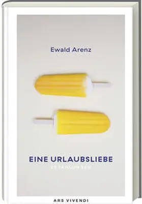 Arenz | Eine Urlaubsliebe | Buch | 978-3-7472-0109-1 | sack.de