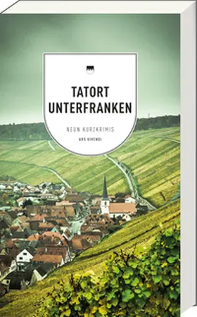 Bronnenmeyer / Eckert / Flessner |  Tatort Unterfranken | Buch |  Sack Fachmedien