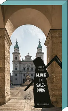 Grän / Mezei |  Glück in Salzburg | Buch |  Sack Fachmedien