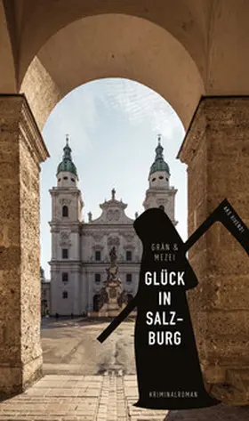 Grän / Mezei |  Glück in Salzburg | eBook | Sack Fachmedien