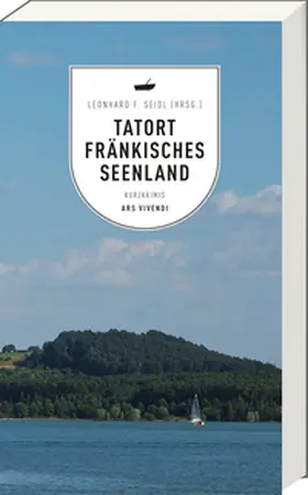 Seidl |  Tatort Fränkisches Seenland | Buch |  Sack Fachmedien