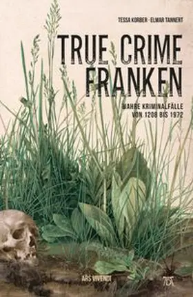 Korber / Tannert |  True Crime Franken | eBook | Sack Fachmedien