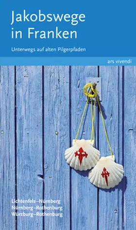 Arenz / Stadelmann / Weirauch |  Jakobswege in Franken (eBook) | eBook | Sack Fachmedien