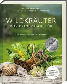 Reinhardt | Wildkräuter vor deiner Haustür - Silbermedaille GAD 2022 - Deutscher Kochbuchpreis (bronze) | Buch | 978-3-7472-0345-3 | www.sack.de
