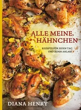 Henry |  Alle meine Hähnchen | eBook | Sack Fachmedien