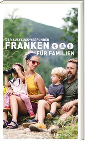Schaub / Korber / Neukam | Der Ausflugsverführer Franken für Familien | Buch | 978-3-7472-0420-7 | www.sack.de