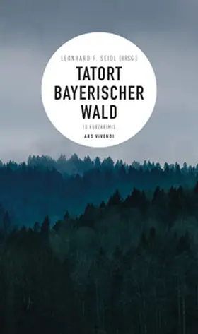 Seidl |  Tatort Bayerischer Wald | eBook | Sack Fachmedien