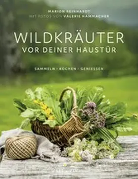 Reinhardt |  Wildkräuter vor deiner Haustür | eBook | Sack Fachmedien