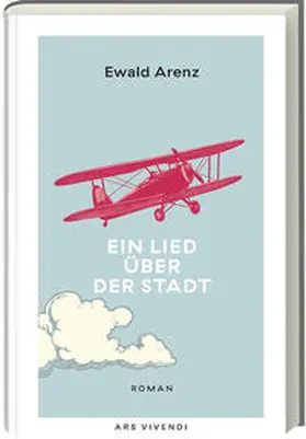 Arenz |  Ein Lied über der Stadt - Sonderausgabe | Buch |  Sack Fachmedien