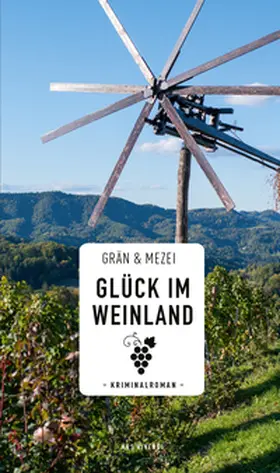 Grän / Mezei |  Glück im Weinland | eBook | Sack Fachmedien