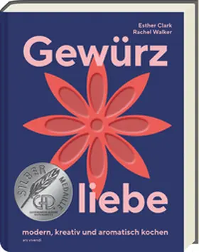 Clark / Walker |  Gewürzliebe | Buch |  Sack Fachmedien
