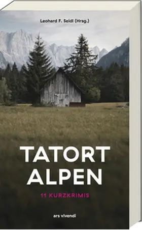 Seidl / Ani / Sumburane |  Tatort Alpen - 11 Kurzkrimis | Buch |  Sack Fachmedien