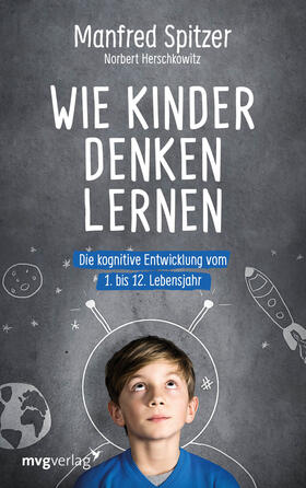 Spitzer / Herschkowitz | Wie Kinder denken lernen | Buch | 978-3-7474-0002-9 | sack.de