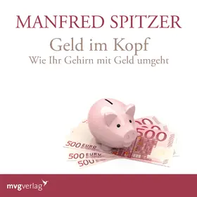 Spitzer |  Geld im Kopf | Sonstiges |  Sack Fachmedien