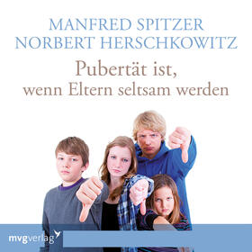 Spitzer / Herschkowitz | Pubertät ist - wenn Eltern seltsam werden | Sonstiges | 978-3-7474-0029-6 | sack.de