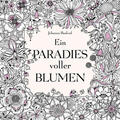Basford |  Ein Paradies voller Blumen: Ausmalbuch für Erwachsene | Buch |  Sack Fachmedien
