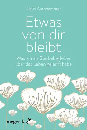 Aurnhammer |  Etwas von dir bleibt | Buch |  Sack Fachmedien