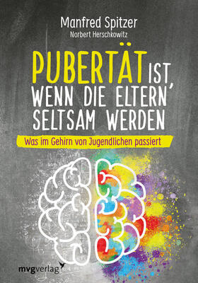 Spitzer / Herschkowitz | Pubertät ist, wenn die Eltern seltsam werden | Buch | 978-3-7474-0125-5 | sack.de
