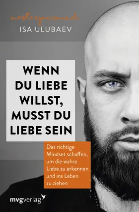 Ulubaev |  Wenn du Liebe willst, musst du Liebe sein | Buch |  Sack Fachmedien