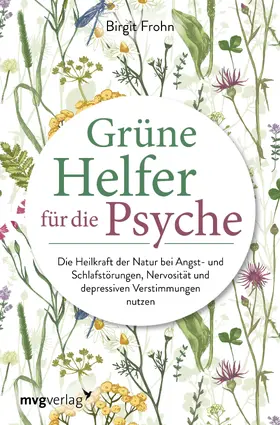 Frohn | Frohn, B: Grüne Helfer für die Psyche | Buch | 978-3-7474-0166-8 | sack.de