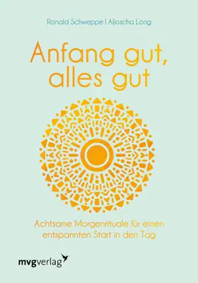 Schweppe / Long |  Anfang gut, alles gut | Buch |  Sack Fachmedien