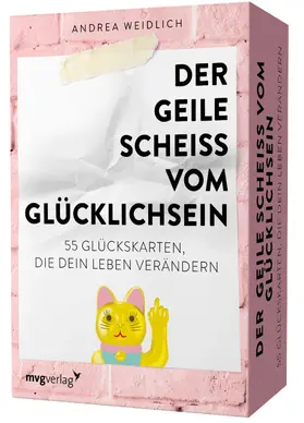 Weidlich |  Der geile Scheiß vom Glücklichsein - 55 Glückskarten, die dein Leben verändern | Sonstiges |  Sack Fachmedien