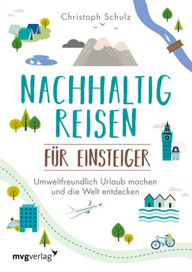 Schulz | Nachhaltig reisen für Einsteiger | Buch | 978-3-7474-0199-6 | sack.de