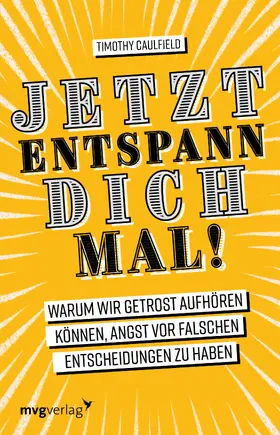 Caulfield |  Jetzt entspann dich mal! | Buch |  Sack Fachmedien