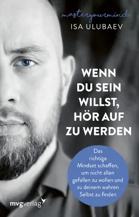 Ulubaev |  Wenn du sein willst, hör auf zu werden | Buch |  Sack Fachmedien