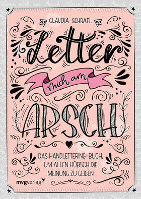 Schrafl | Schrafl, C: Letter mich am Arsch | Buch | 978-3-7474-0275-7 | sack.de