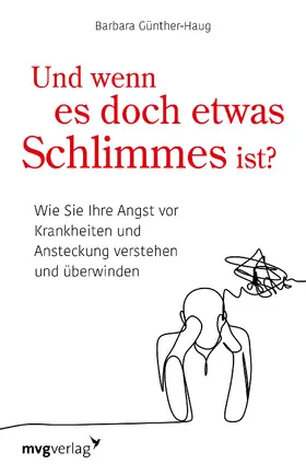 Günther-Haug | Und wenn es doch etwas Schlimmes ist? | Buch | 978-3-7474-0284-9 | www.sack.de