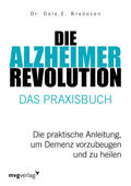 Bredesen |  Die Alzheimer-Revolution - Das Praxisbuch | Buch |  Sack Fachmedien