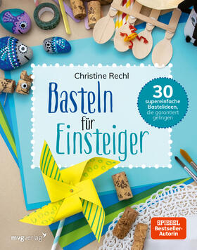 Rechl | Basteln für Einsteiger | Buch | 978-3-7474-0302-0 | sack.de