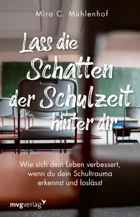 Mühlenhof |  Lass die Schatten der Schulzeit hinter dir | Buch |  Sack Fachmedien